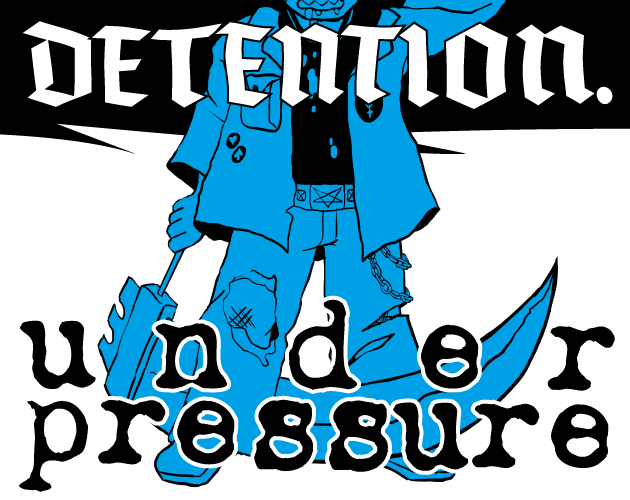 Cover image for DETENTION: Under Pressure