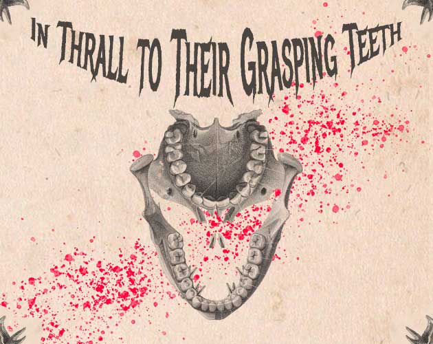 Cover image for In Thrall to Their Grasping Teeth