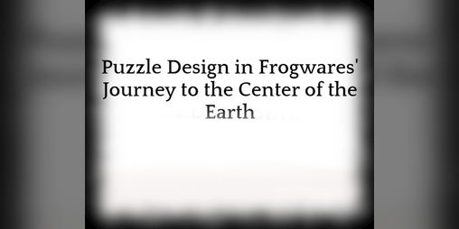 Cover image for Puzzle Design in Frogwares' Journey to the Center of the Earth