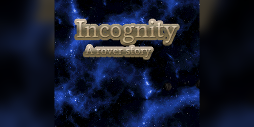 Cover image for Incognity: A rover story