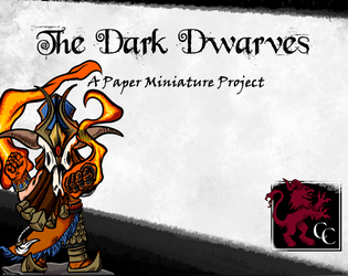 Dark Dwarves: A Paper Miniature Collection   - Paper miniatures to represent Dark Dwarves in tabletop RPGs and Wargames 