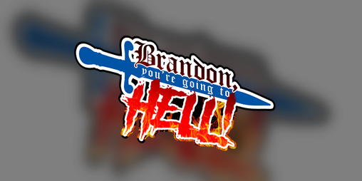 Cover image for Brandon, You're Going To HELL!