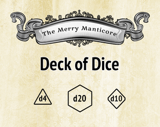 The Merry Manticore's Deck of Dice (d4, d10, d20)  