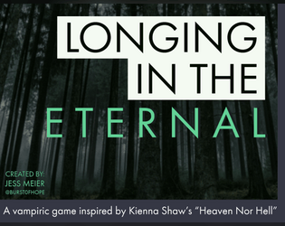 Longing In The Eternal   - A game where you explore your neurodivergent vampiric lives through the Blink, discovering your joy & healing. 