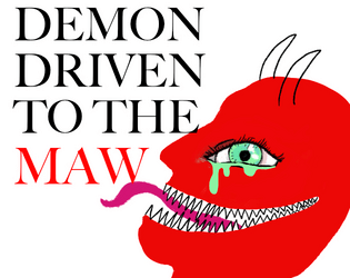 Demon Driven to the Maw  