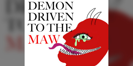 Cover image for Demon Driven to the Maw