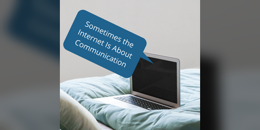 Cover image for Sometimes the Internet is about Communication