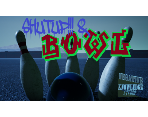 ShutUp & BOWL