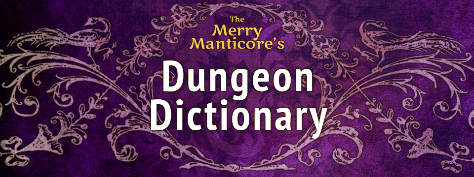 The Merry Manticore's Dungeon Dictionary