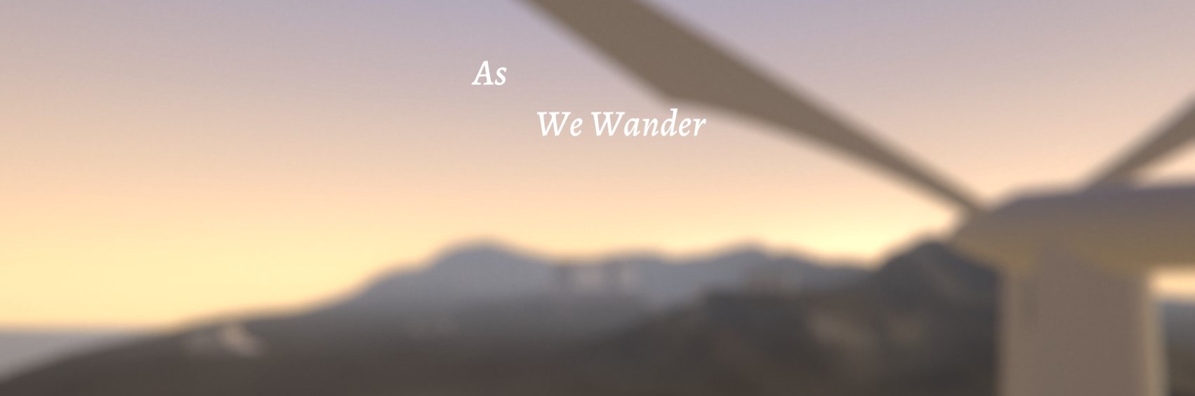 As We Wander