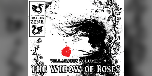 Cover image for Villainous Volume I, The Widow of Roses - Campaign BBEG