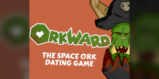 Cover image for Orkward: The Space Ork Dating Game