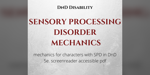 Cover image for Sensory Processing Disorder Mechanics - DnD 5e