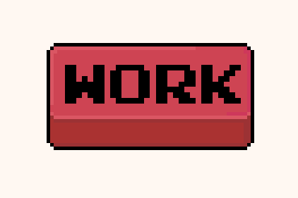 The Work Button