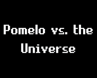 Pomelo vs. the Universe