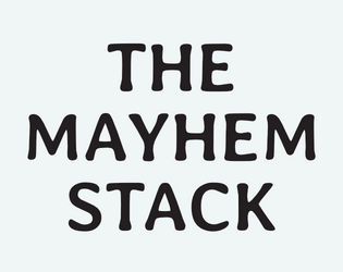 The Mayhem Stack  