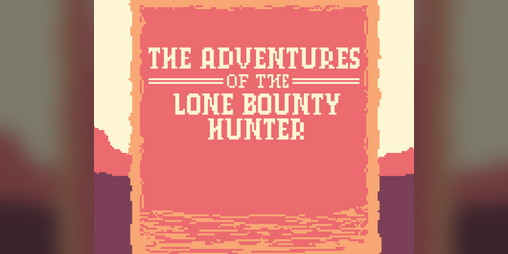 Cover image for The Adventures of the Lone Bounty Hunter
