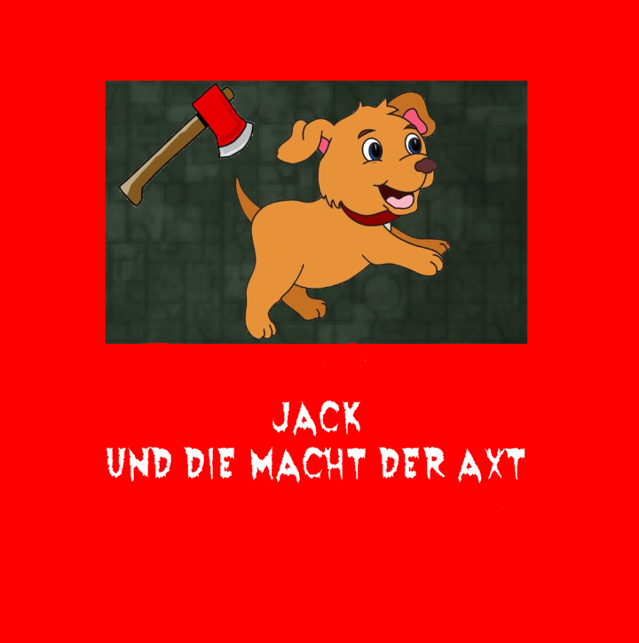 Jack und die Macht der Axt