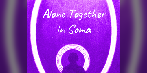 Cover image for Alone Together in Soma