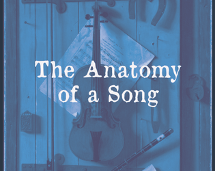 The Anatomy of A Song   - Follow a Song through its Life - A Solo Journaling Game 
