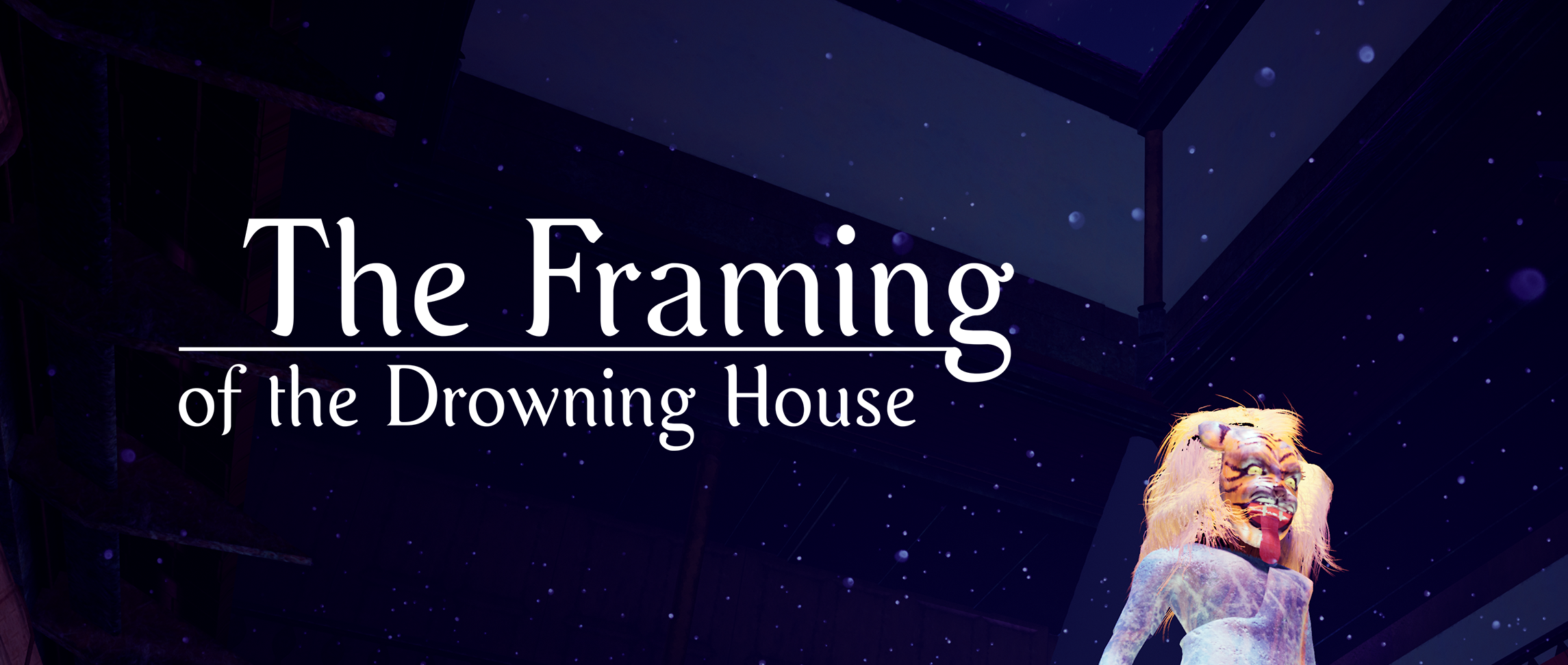 The Framing of the Drowning House