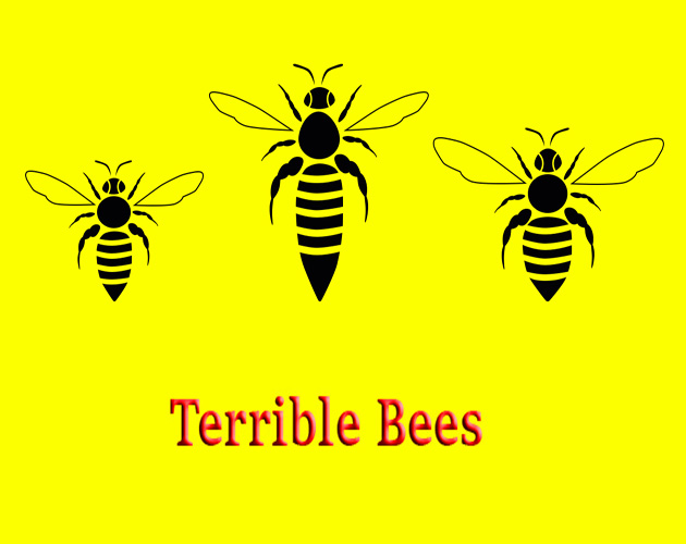 Terrible Bees