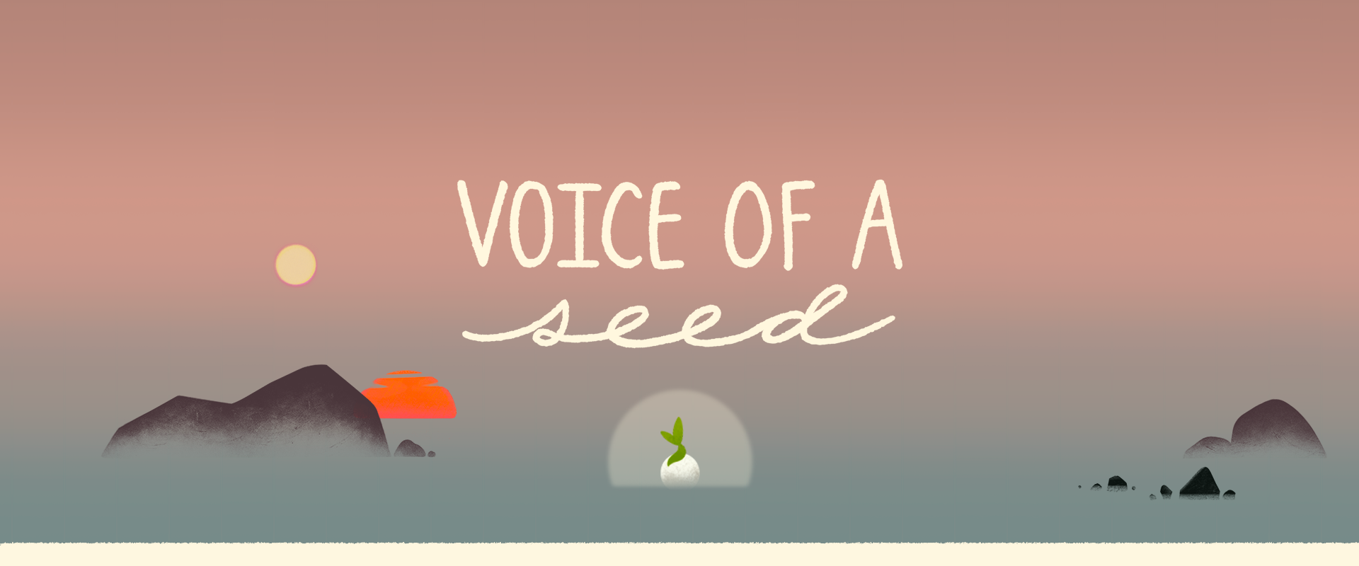 Voice of a Seed