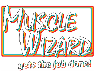 Muscle Wizard Gets the Job Done!   - Use your Muscles, be a Wizard, get the job done! 