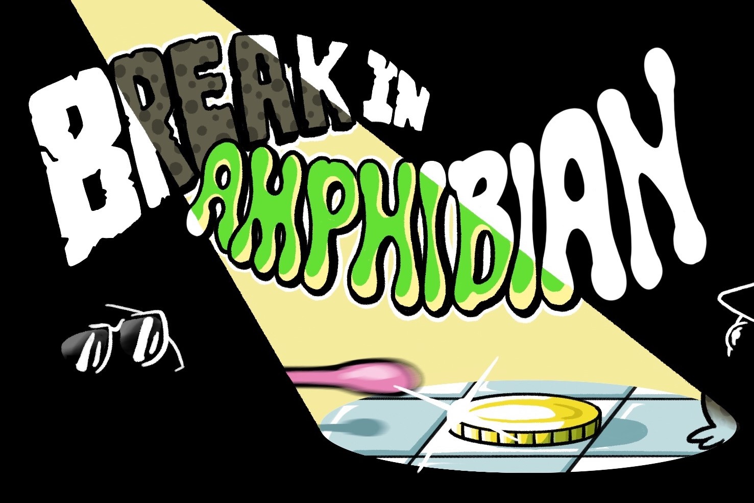 Break In Amphibian