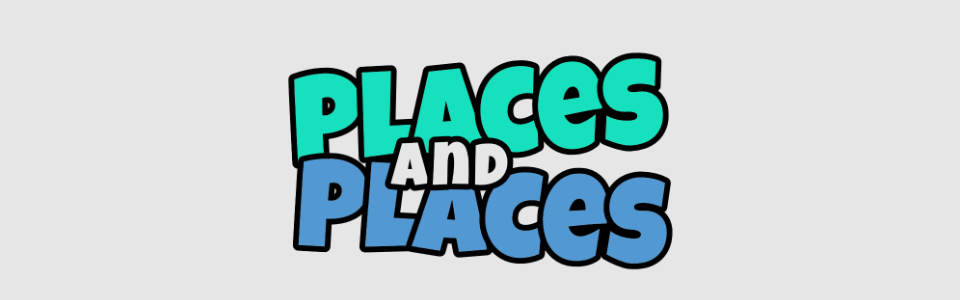 Places and Places