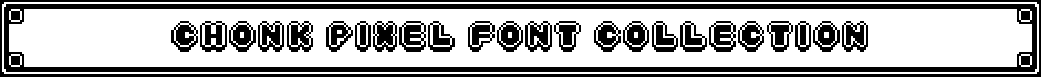 CHONK- Pixel Font Collection