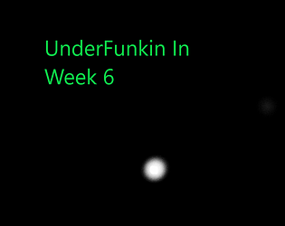 Underfunkin in week 6
