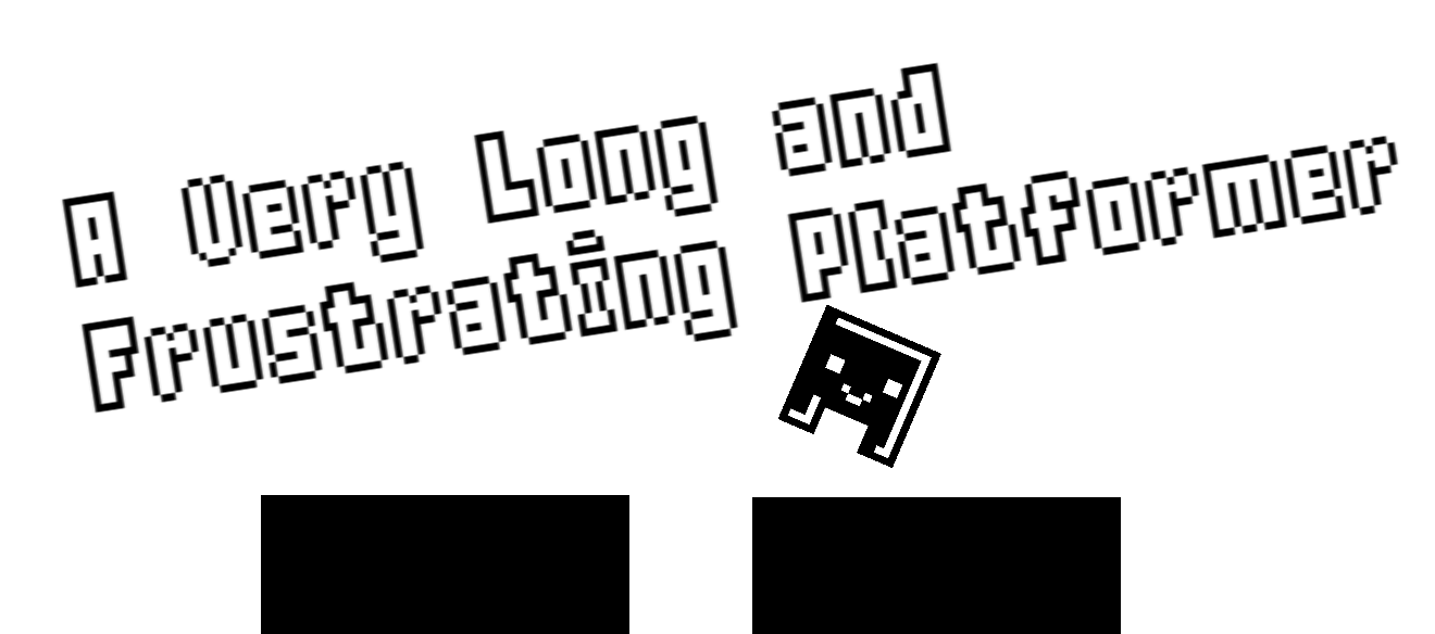 A Very Long and Frustrating Platformer