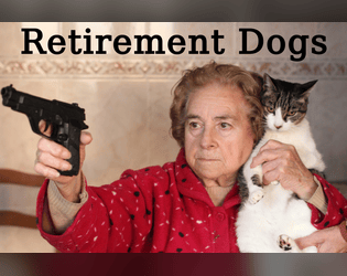 Retirement Dogs  