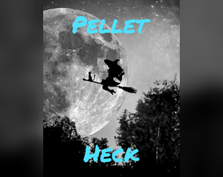 Pellet Heck   - A bullet-hell TTRPG. 