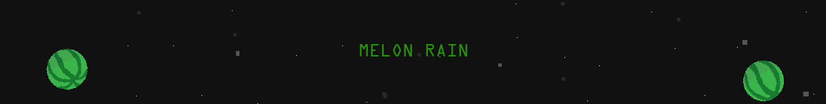 Melon Rain