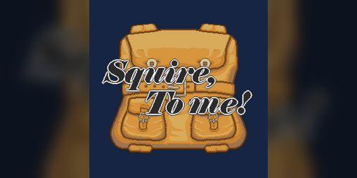 Cover image for Squire, to Me!