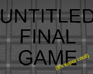 Untitled Final Game
