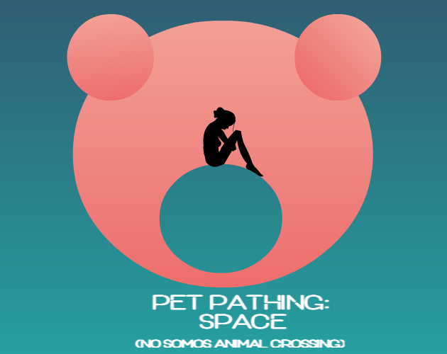Pet Pathing: Space (No somos Animal Crossing)
