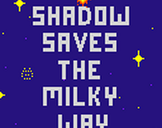 Shadow Saves the Milky Way