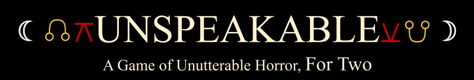 Unspeakable: A Game of Unutterable Horror For Two