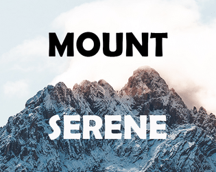 Mount Serene   - Make fire. Kill wolves. Freeze to death. 