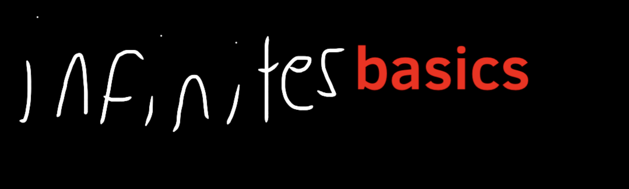 Infinite’s basics (Coming soon)