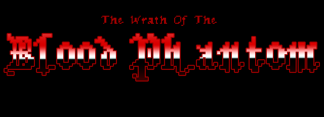 The Wrath Of The Blood Phantom