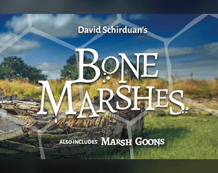 Bone Marshes   - A Tabletop Hexcrawl about Getting Lost 