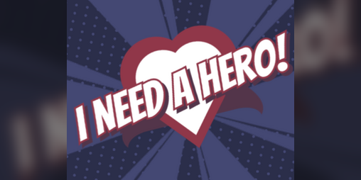 Cover image for I Need A Hero!: A Super-Powered Dating Adventure