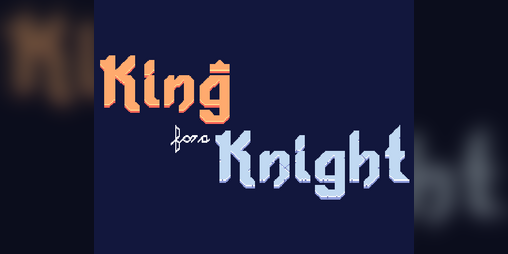 Cover image for King for a Knight (Jam Version)