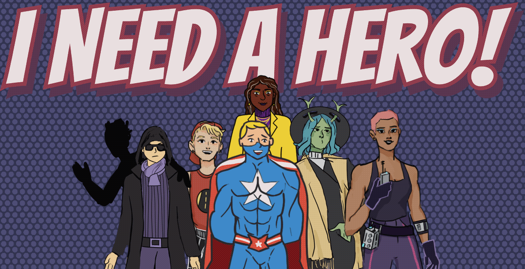 I Need A Hero!: A Super-Powered Dating Adventure