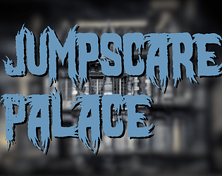 Jumpscare Palace