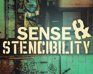 Sense & Stencibility   - An RPG about Fate, Love, and Art 